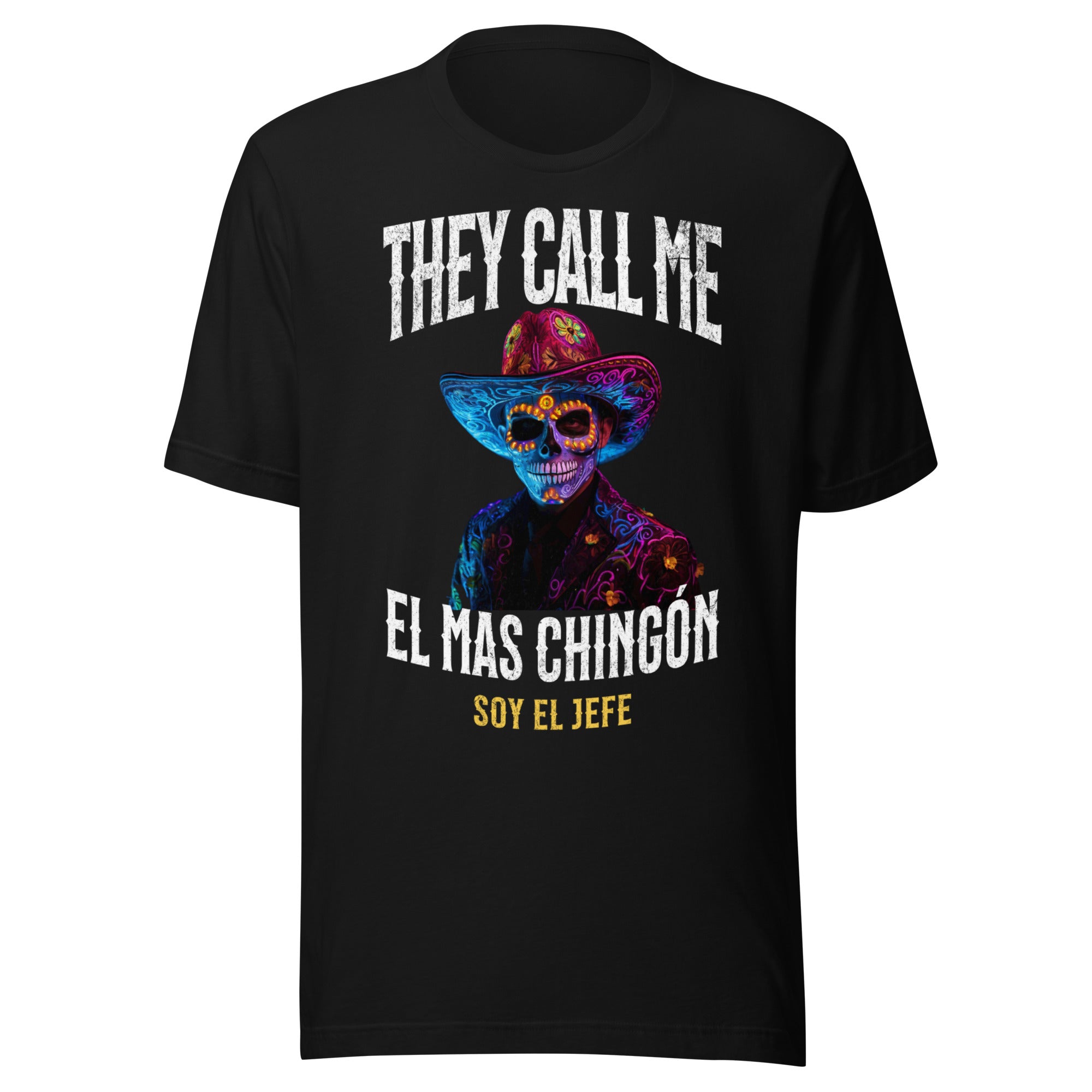 El Mas Chingon Soy El Jefe T-Shirt El Mas Chingon Soy El Jefe T-Shirt