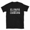 El Papa Mas Chingon Latino T-Shirt