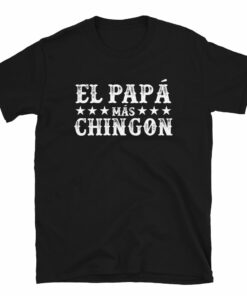 El Papa Mas Chingon Latino T-Shirt