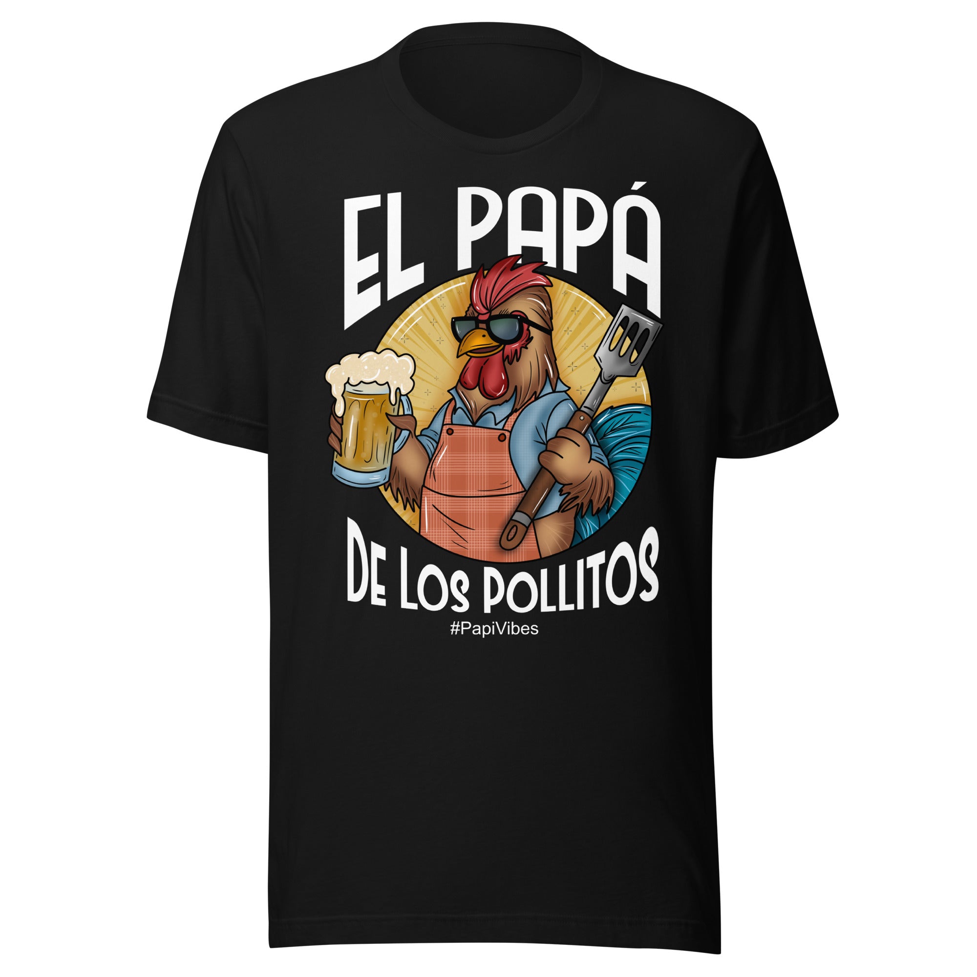 El Papa de los Pollitos T-Shirt El Papa de los Pollitos T-Shirt