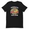 El Squatcho Undefeated Taco Lover T-Shirt