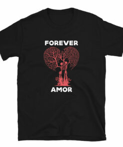 Forever Amor Unisex T-Shirt