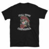 Full-Time Chingona T-Shirt