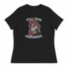 Full Time Chingona Women’s Relaxed T-Shirt