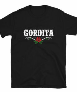 Gordita Chingona T-Shirt