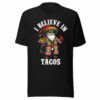 I Believe in Tacos Navidad T-Shirt pa Los Taco Lovers