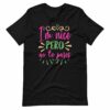 I’m Nice Pero No Te Pases Latina T-shirt