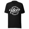 Inhale Tacos Exhale Negativity Unisex t-shirt