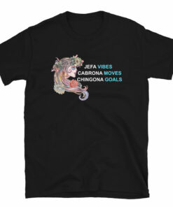 Jefa Vibes Chingona T-Shirt
