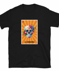 La Chingona Loteria T-Shirt