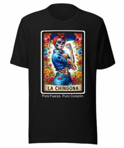La Chingona Mexican Loteria T-Shirt