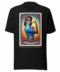 La Poderosa Como Mi Madre Loteria T-Shirt