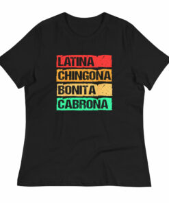 Latina Chingona Bonita Cabrona T-Shirt