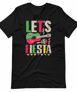 Let’s Fiesta Cinco De Mayo Unisex t-shirt