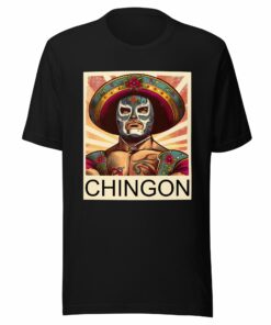 Luchador Chingon T-Shirt for Latino
