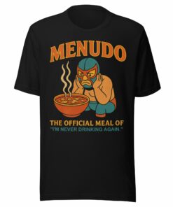 Menudo Hangover Cure T-Shirt
