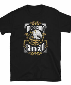 Mexicano Chingon T-Shirt