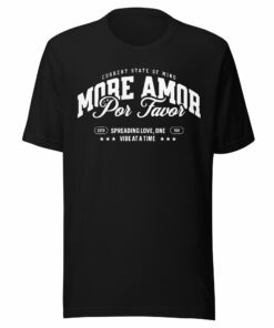 More Amor Por Favor Spreading Love T-Shirt